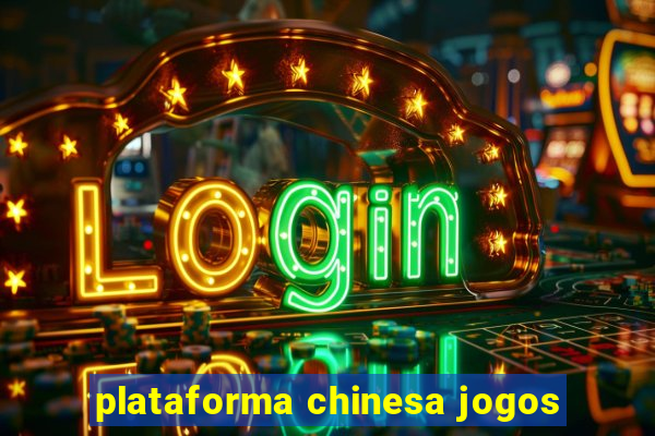 plataforma chinesa jogos